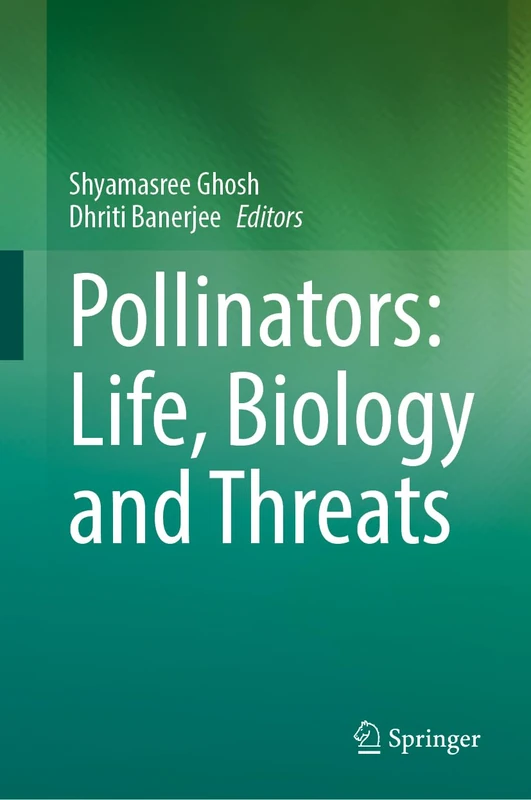 Springer - Pollinators: Life, Biology and Threats Book