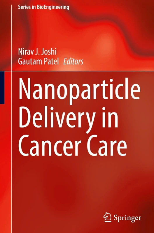 Nanoparticle Delivery in Cancer Care (Series in BioEngineering)