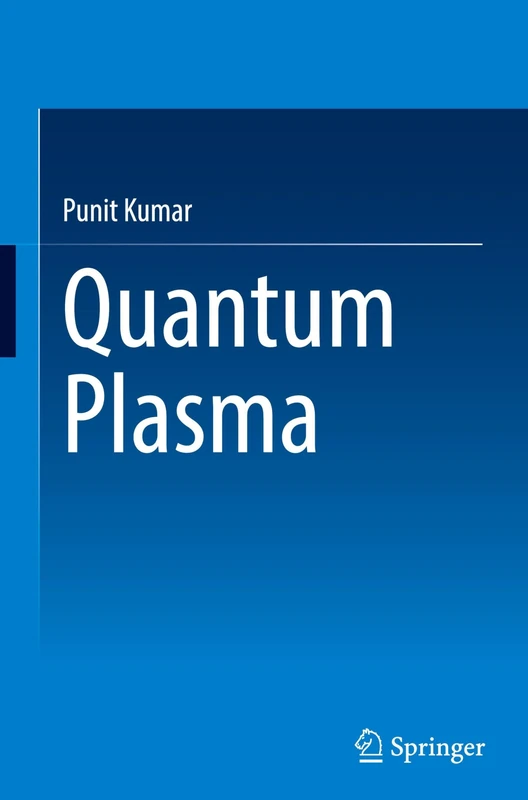 Quantum Plasma: A Comprehensive Guide