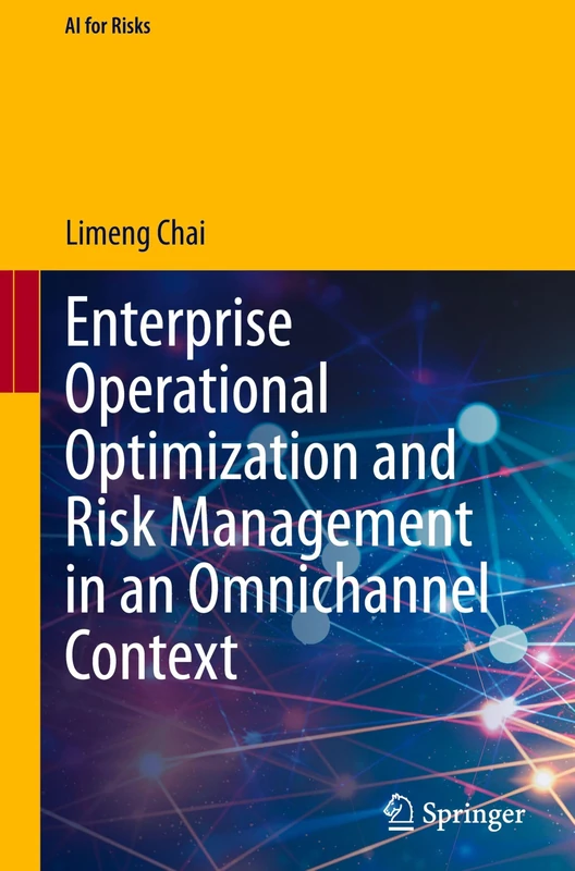 Enterprise Operational Optimization and Risk Management in an Omnichannel Context (AI for Risks)