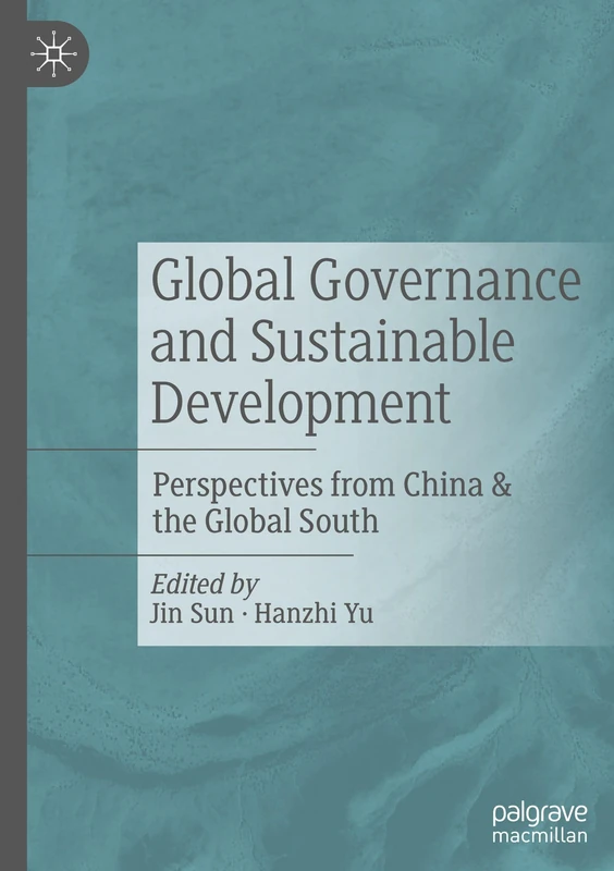 Global Governance and Sustainable Development: Perspectives from China & the Global South