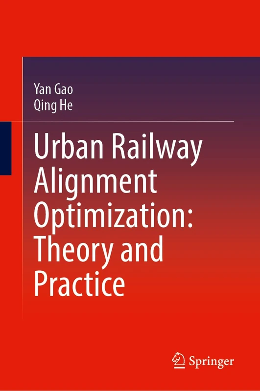 Springer - Urban Railway Alignment Optimization Book