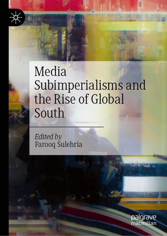 Media Subimperialisms and the Rise of Global South