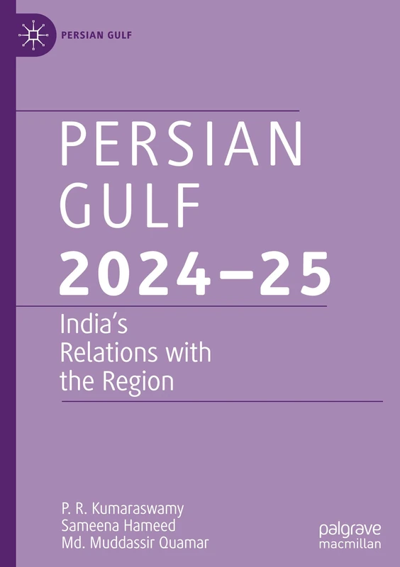Persian Gulf 2024–25: India’s Relations with the Region