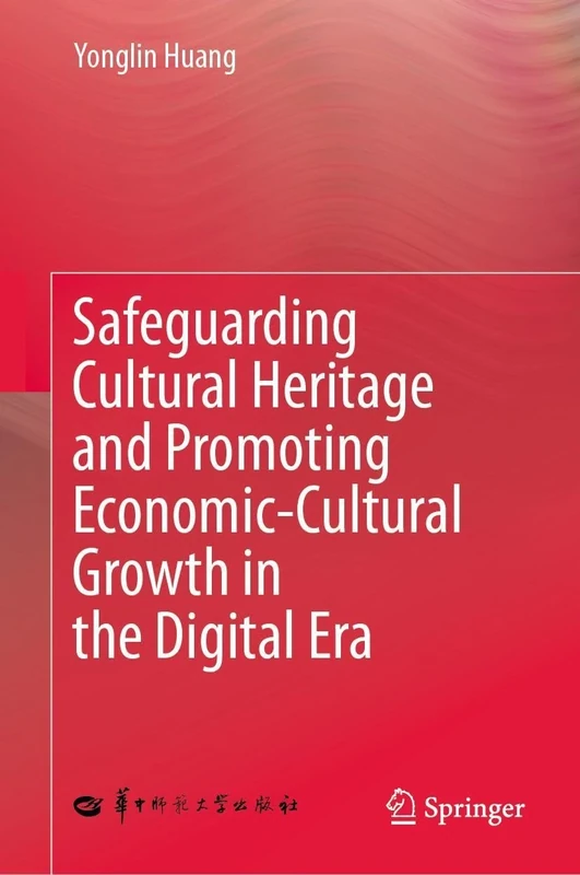 Safeguarding Cultural Heritage and Promoting Economic-Cultural Growth in the Digital Era
