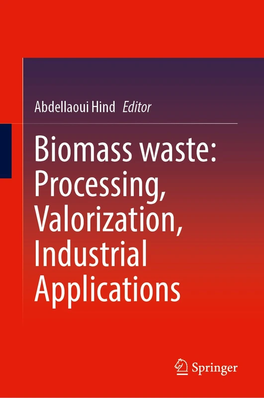 Biomass Waste: Processing, Valorization, Industrial Applications