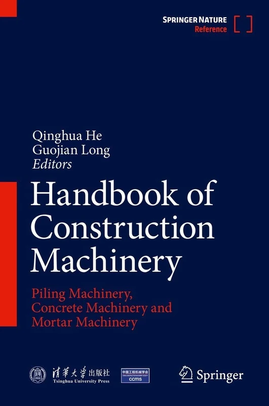 Handbook of Construction Machinery: Piling Machinery, Concrete Machinery and Mortar Machinery