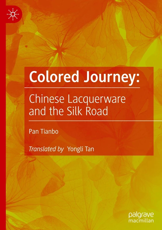 Colored Journey:: Chinese Lacquerware and the Silk Road