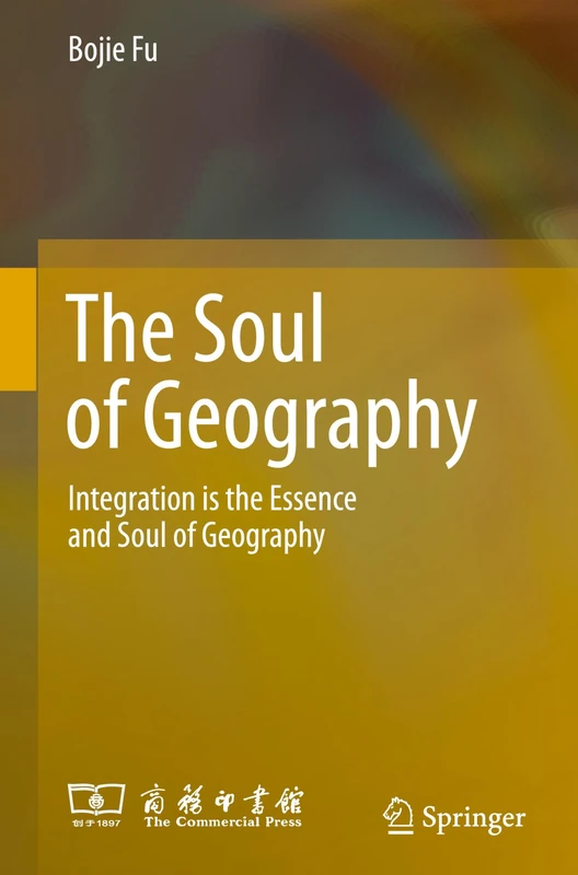 The Soul of Geography: Integration is the Essence and Soul of Geography
