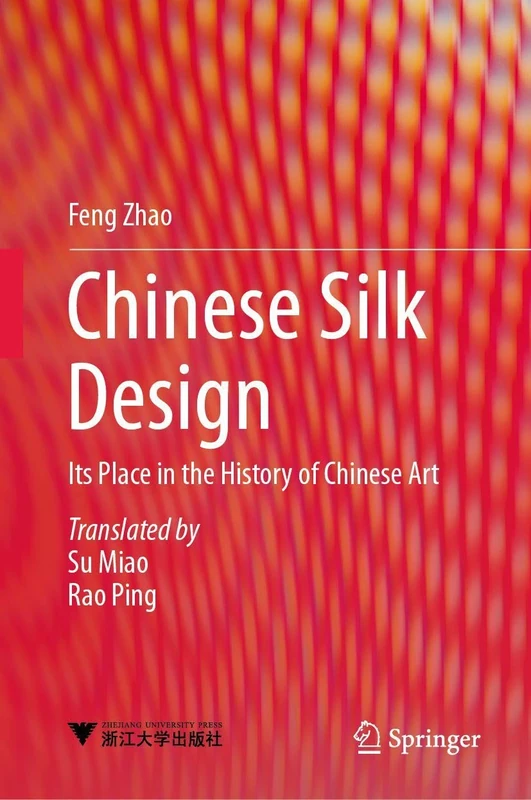 A History of Chinese Silk Art: Its Place in the History of Chinese Art