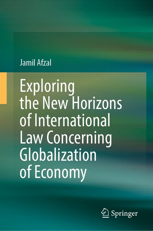 Exploring the New Horizons of International Law Concerning Globalization of Economy