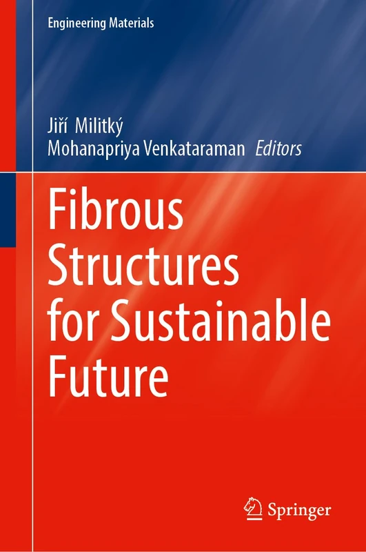 Fibrous Structures for Sustainable Future (Engineering Materials)
