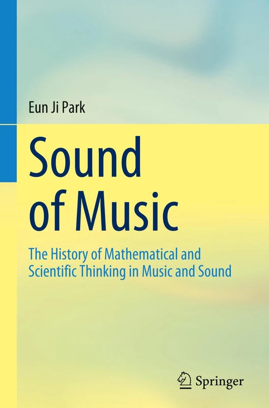 Sound of Music: The History of Mathematical and Scientific Thinking in Music and Sound - Image 1