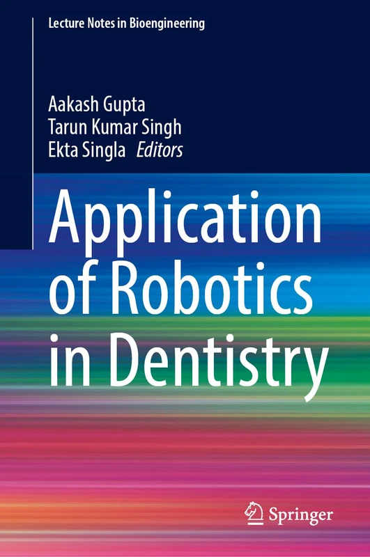 Springer - Application of Robotics in Dentistry Book