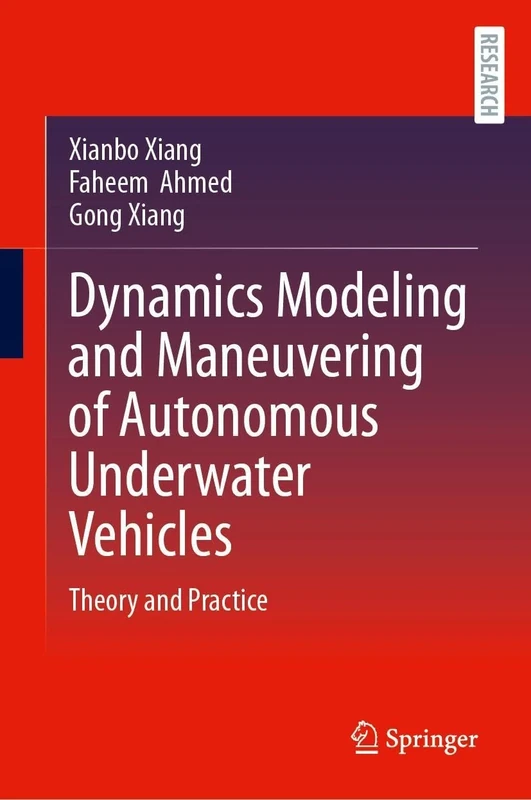 Dynamics Modeling and Maneuvering of Autonomous Underwater Vehicles: Theory and Practice