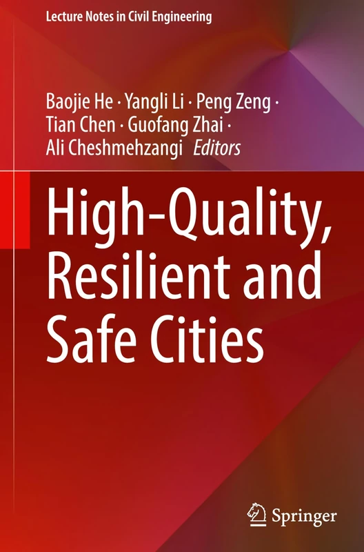 High-Quality, Resilient and Safe Cities: 729 (Lecture Notes in Civil Engineering, 729)