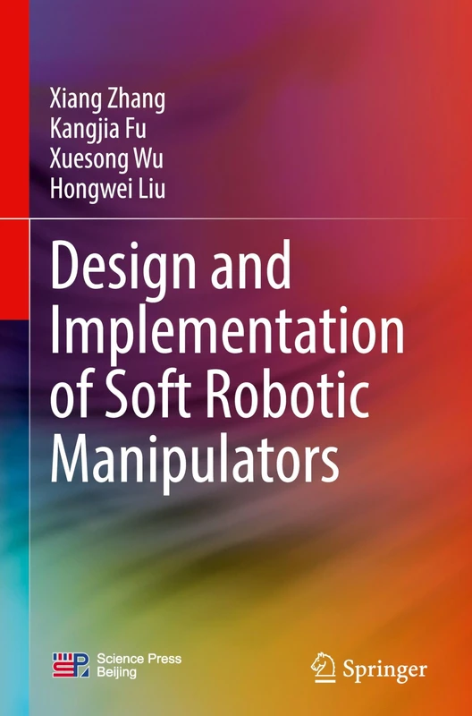 Design and Implementation of Soft Robotic Manipulators