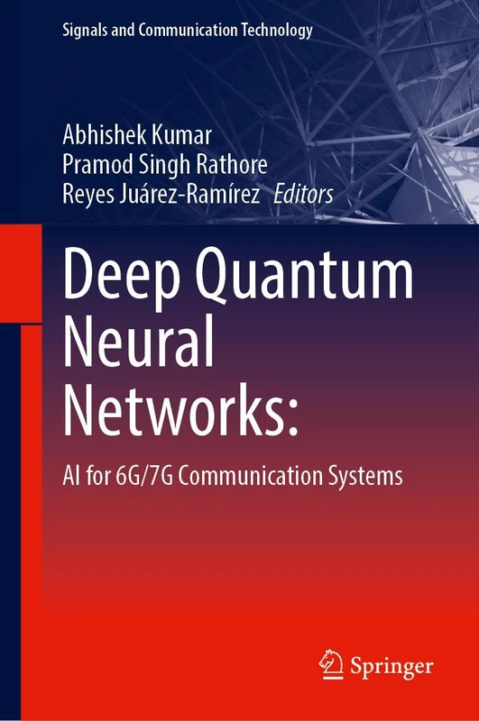 Deep Quantum Neural Networks:: AI for 6G/7G Communication Systems (Signals and Communication Technology)