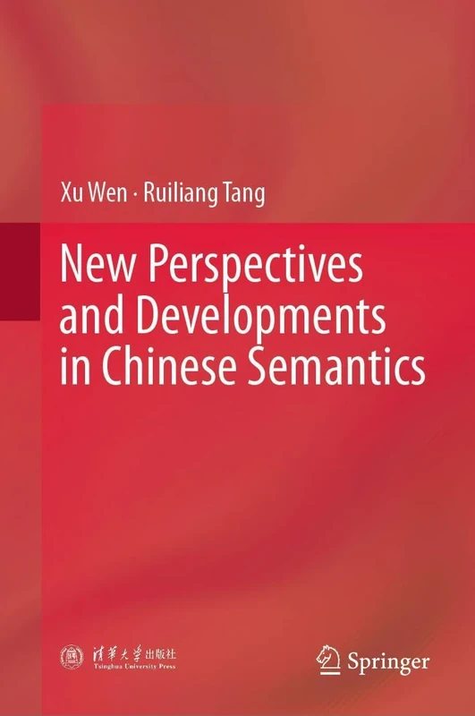 New Perspectives and Developments in Chinese Semantics