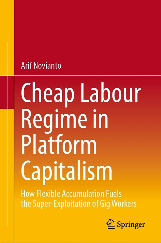 Cheap Labour Regime in Platform Capitalism: How Flexible Accumulation Fuels the Super-Exploitation of Gig Workers - Image 1