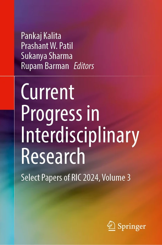 Current Progress in Interdisciplinary Research: Select Papers of RIC 2024, Volume 3