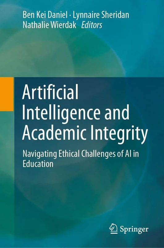 Artificial Intelligence and Academic Integrity: Navigating Ethical Challenges of AI in Education