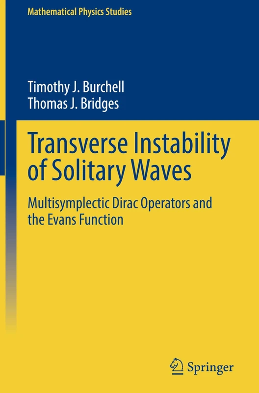 Transverse Instability of Solitary Waves: Multisymplectic Dirac Operators and the Evans Function (Mathematical Physics Studies)