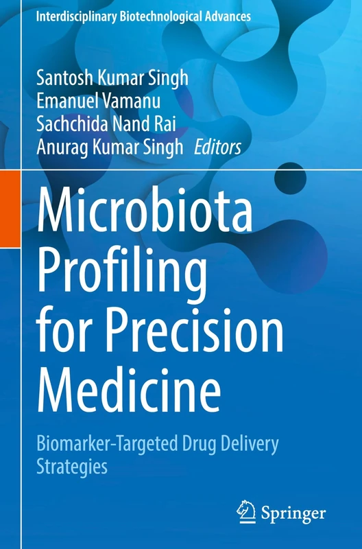 Microbiota Profiling for Precision Medicine: Biomarker-Targeted Drug Delivery Strategies (Interdisciplinary Biotechnological Advances)