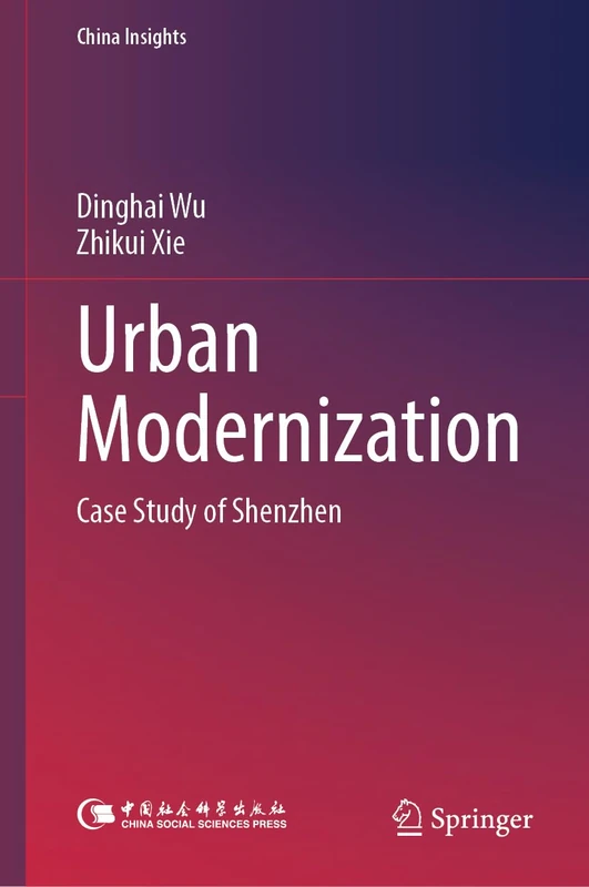 Urban Modernization: Case Study of Shenzhen (China Insights)