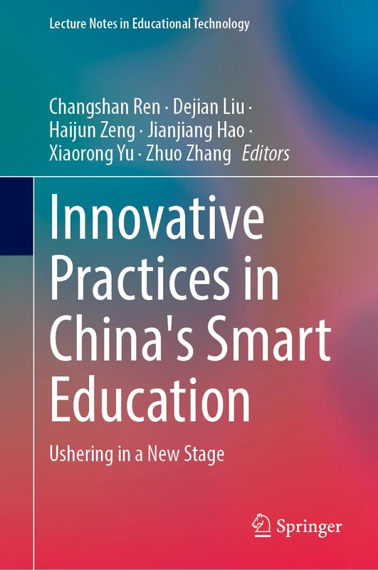 Innovative Practices in China's Smart Education: Ushering in a New Stage (Lecture Notes in Educational Technology)