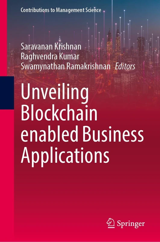 Unveiling Blockchain Enabled Business Applications (Contributions to Management Science)
