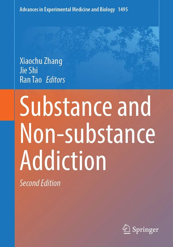 Substance and Non-substance Addiction (Advances in Experimental Medicine and Biology, 1495)