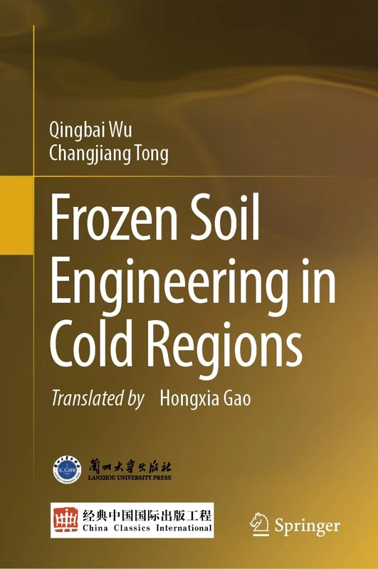 Frozen Soil Engineering in Cold Regions