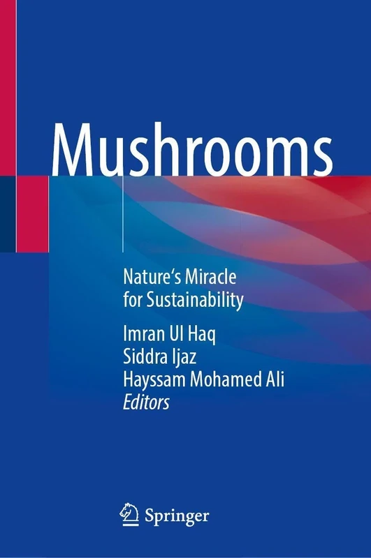 Mushrooms: Nature's Miracle for Sustainability