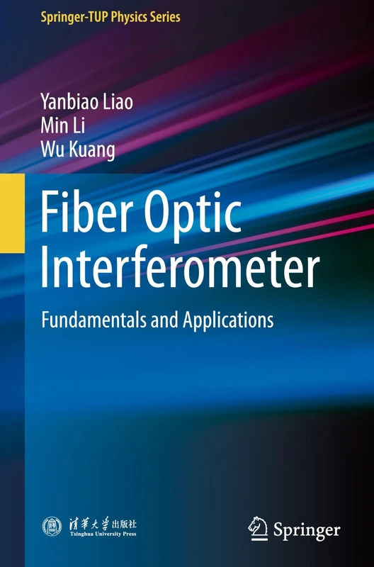 Springer Fiber Optic Interferometer: Fundamentals and Applications