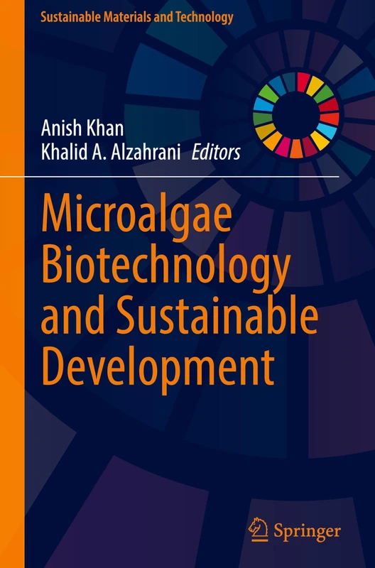 Microalgae Biotechnology and Sustainable Development (Sustainable Materials and Technology)