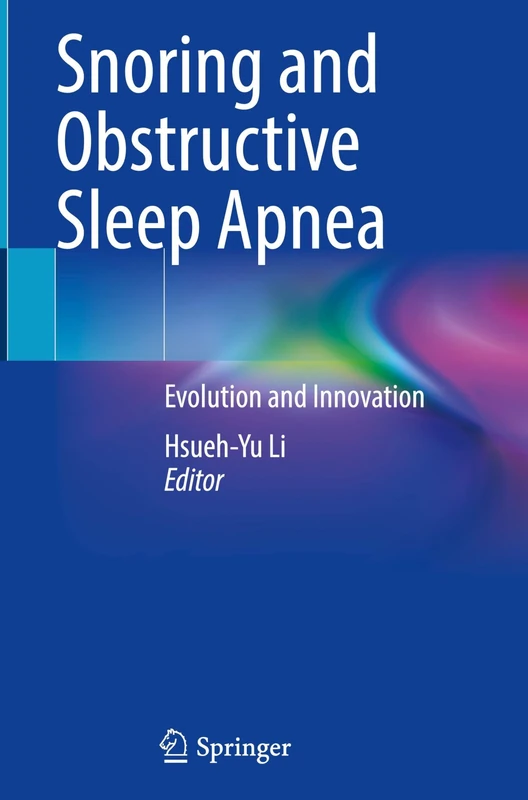 Snoring and Obstructive Sleep Apnea: Evolution and Innovation