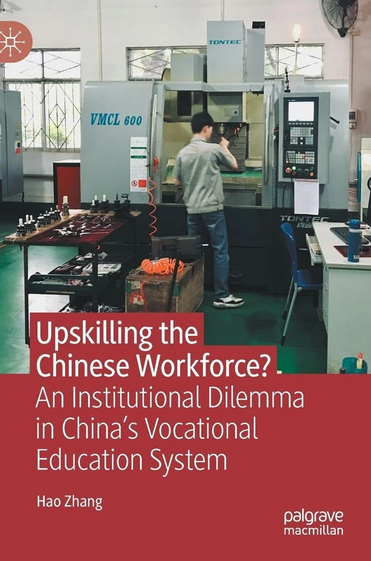 Upskilling the Chinese workforce?: An Institutional Dilemma in China's Vocational Education System