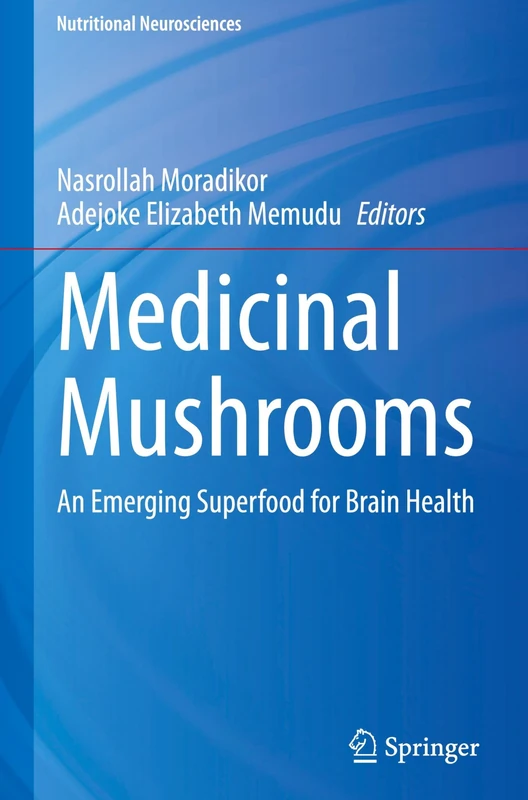 Medicinal Mushrooms: An Emerging Superfood for Brain Health (Nutritional Neurosciences)