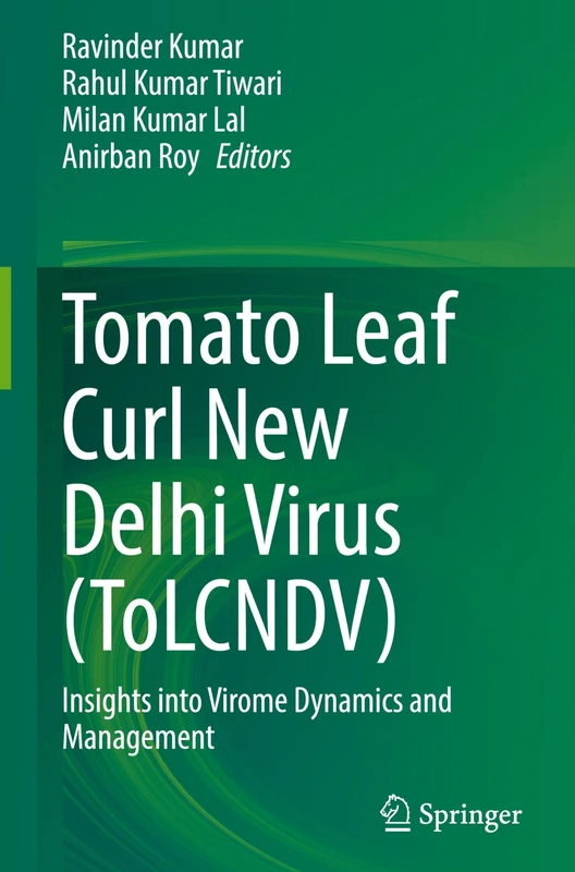Tomato Leaf Curl New Delhi Virus (ToLCNDV): Insights into Virome Dynamics and Management