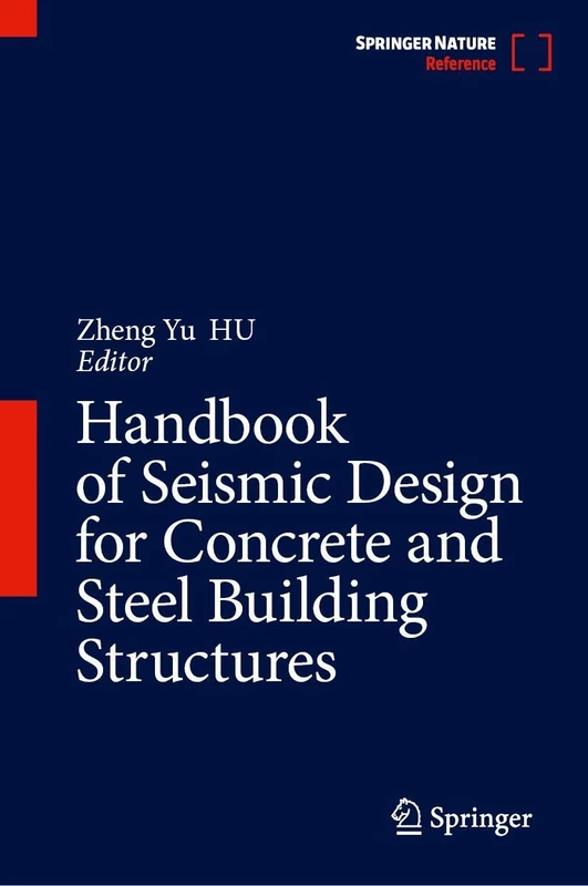 Handbook of Seismic Design for Concrete and Steel Building Structures