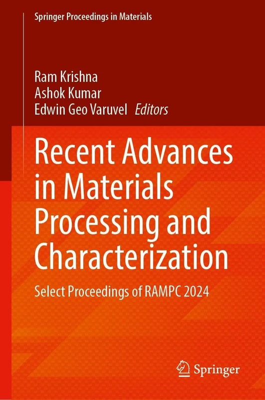 Recent Advances in Materials Processing and Characterization: Select Proceedings of RAMPC 2024 (Springer Proceedings in Materials, 78)
