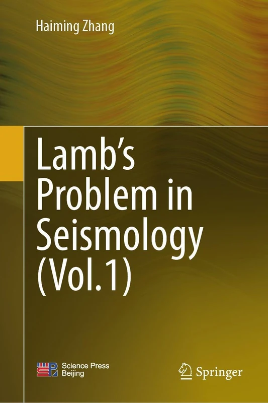 Lamb’s Problem in Seismology (Volume 1)