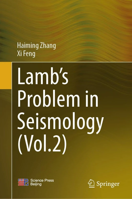 Lamb’s Problem in Seismology (Volume 2)