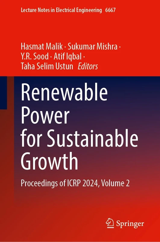 Renewable Power for Sustainable Growth: Proceedings of ICRP 2024, Volume 2 (Lecture Notes in Electrical Engineering, 6667)