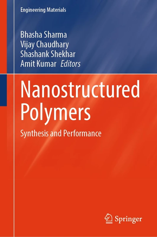 Nanostructured Polymers: Synthesis and Performance - Engineering Materials