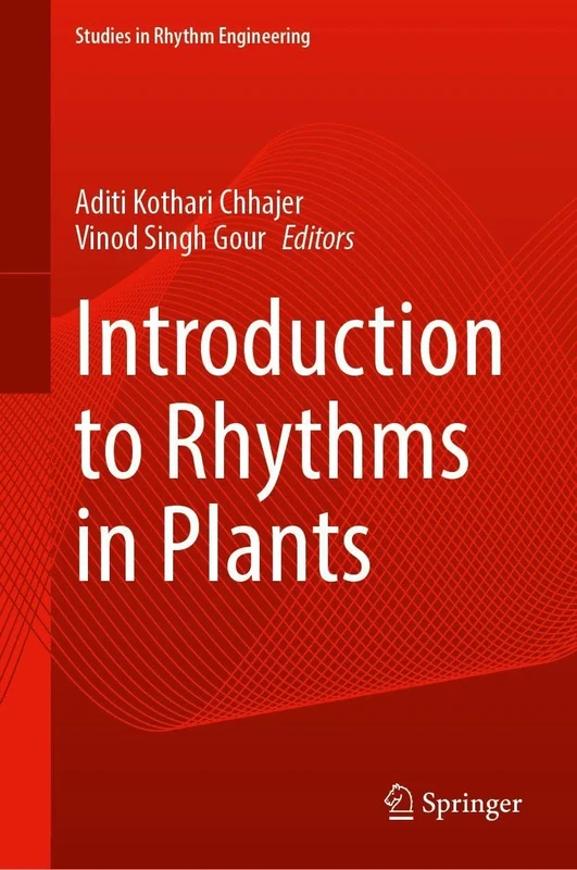 Introduction to Rhythms in Plants (Studies in Rhythm Engineering)
