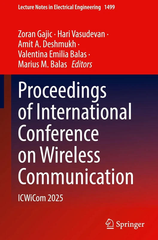 Proceedings of International Conference on Wireless Communication: ICWiCom 2025 (Lecture Notes in Electrical Engineering, 1499)
