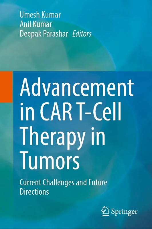 Advancement in CAR T-Cell Therapy in Tumors: Current Challenges and Future Directions