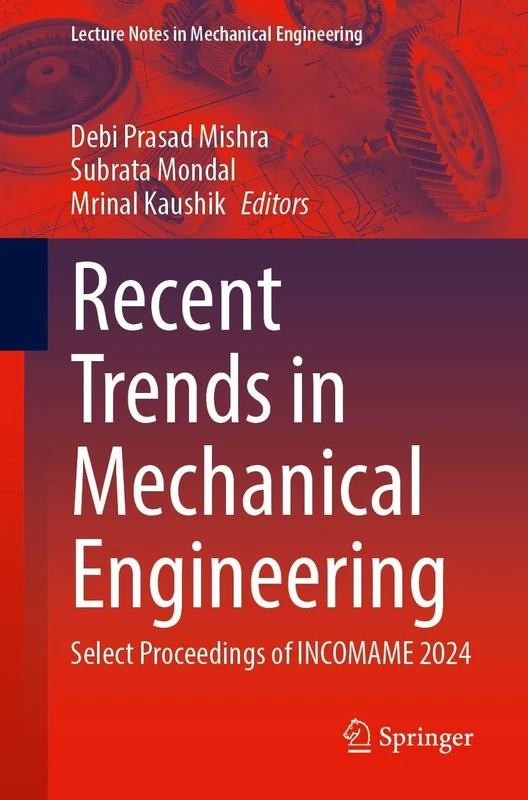 Recent Trends in Mechanical Engineering: Select Proceedings of INCOMAME 2024